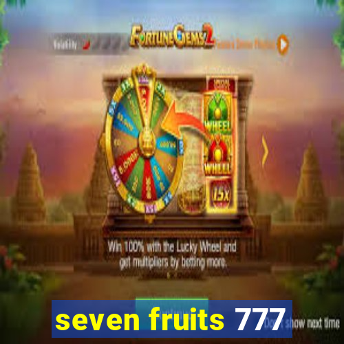 seven fruits 777